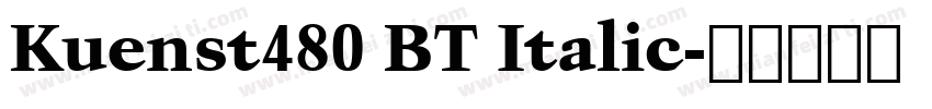 Kuenst480 BT Italic字体转换